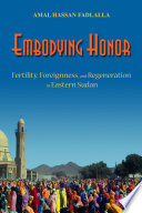 Embodying honor fertility, foreignness, and regeneration in eastern Sudan /