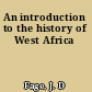 An introduction to the history of West Africa