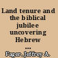 Land tenure and the biblical jubilee uncovering Hebrew ethics through the sociology of knowledge /