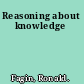 Reasoning about knowledge