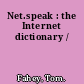 Net.speak : the Internet dictionary /