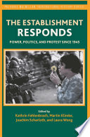 The Establishment Responds : Power, Politics, and Protest since 1945.