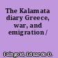 The Kalamata diary Greece, war, and emigration /