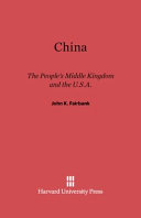 China: the people's middle kingdom and the U.S.A. /