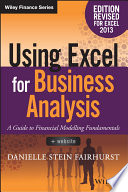 Using Excel for business analysis : a guide to financial modelling fundamentals /