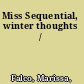 Miss Sequential, winter thoughts /