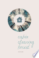 Cabin, clearing, forest /