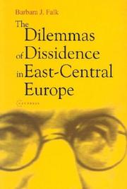 The dilemmas of dissidence in East-Central Europe : citizen intellectuals and philosopher kings /