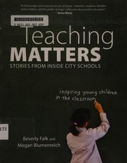 Teaching matters : stories from inside city schools /