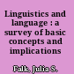 Linguistics and language : a survey of basic concepts and implications /