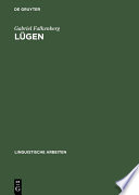 Lugen : Grundzuge einer Theorie sprachlicher Tauschung /