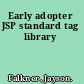 Early adopter JSP standard tag library