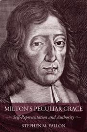 Milton's peculiar grace : self-representation and authority /