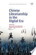 Chinese librarianship in the digital era /