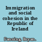 Immigration and social cohesion in the Republic of Ireland