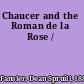 Chaucer and the Roman de la Rose /