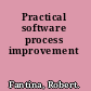 Practical software process improvement