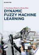 Dynamic fuzzy machine learning /