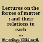Lectures on the forces of matter : and their relations to each other /