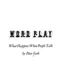 Word play : what happens when people talk.