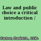 Law and public choice a critical introduction /