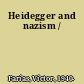 Heidegger and nazism /