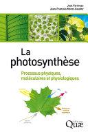 La Photosynthese : Processus physiques, moleculaires et physiologiques. /