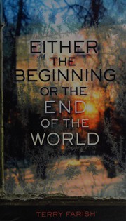 Either the beginning or the end of the world /