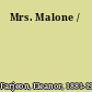 Mrs. Malone /
