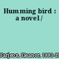 Humming bird : a novel /