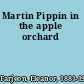 Martin Pippin in the apple orchard