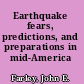 Earthquake fears, predictions, and preparations in mid-America /