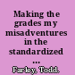 Making the grades my misadventures in the standardized testing industry /