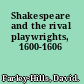 Shakespeare and the rival playwrights, 1600-1606