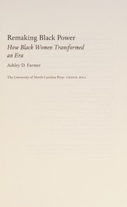 Remaking Black power : how Black women transformed an era /