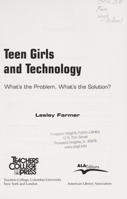 Teen girls and technology : what's the problem, what's the solution? /