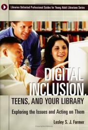 Digital inclusion, teens, and your library : exploring the issues and acting on them /