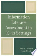 Information literacy assessment in K-12 settings /