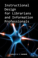 Instructional design for librarians and information professionals /