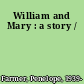 William and Mary : a story /