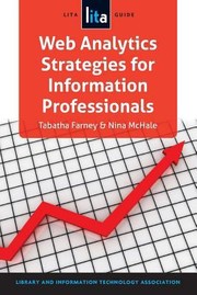 Web analytics strategies for information professionals : a LITA guide /