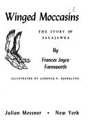 Winged moccasins : the story of Sacajawea /