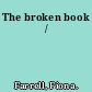 The broken book /