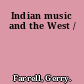 Indian music and the West /