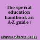 The special education handbook an A-Z guide /
