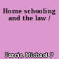 Home schooling and the law /