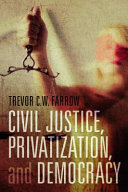 Civil justice, privatization, and democracy /