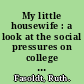 My little housewife : a look at the social pressures on college educated women in the 1950s /