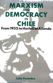 Marxism and democracy in Chile : from 1932 to the fall of Allende /