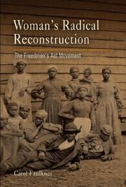 Women's radical reconstruction : the freedmen's aid movement /